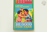 FRIENDS GIFT Combo: Set of 4 x 'Be Good This Year' Wall Calendars for 2025